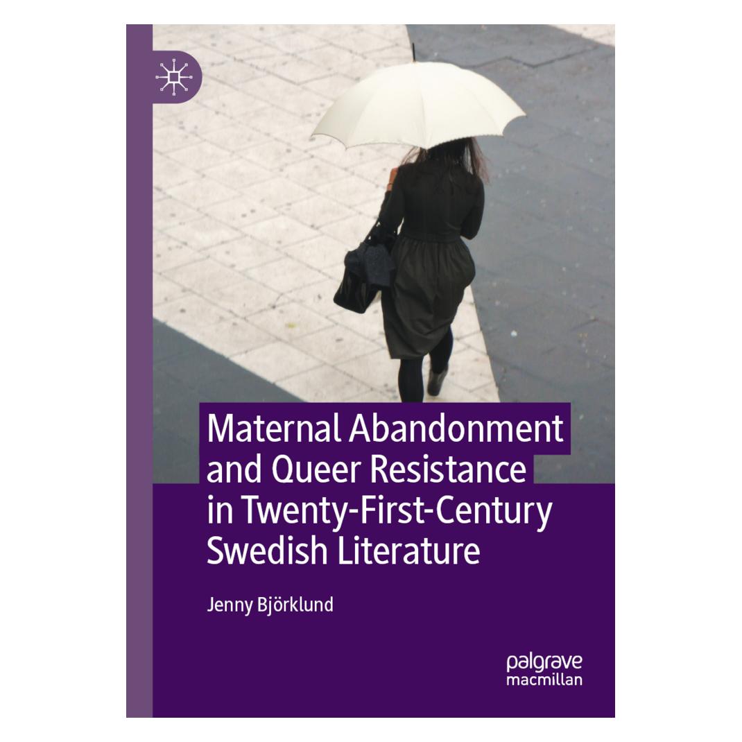 Springer Maternal Abandonment and Queer Resistance in Twenty-First-Century Swedish Literature (Englisch, Softcover, Jenny Björklund) (56850117)