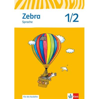 Zebra. Arbeitsheft Sprache 1./2. Schuljahr zur Ausleihe. Neubearbeitung, Taschenbuch von , Klett Schulbuchverlag