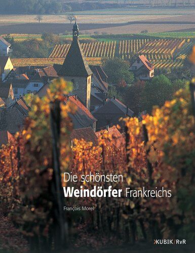 François Morel - Die schönsten Weindörfer Frankreichs - Preis vom 18.10.2026 19:22:15 h