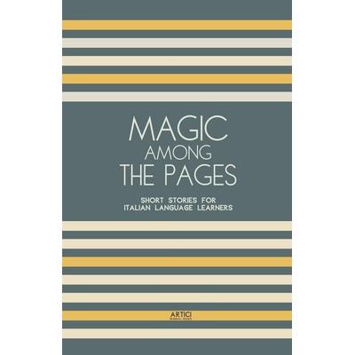 Magic Among The Pages, Taschenbuch von Artici Bilingual Books, Artici Bilingual Books
