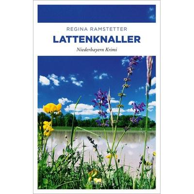 Lattenknaller, Taschenbuch von Regina Ramstetter, Emons Verlag