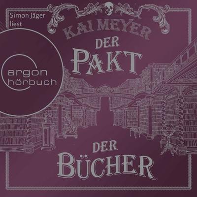 Der Pakt der Bücher - Kai Meyer, Audio, 9783732441877