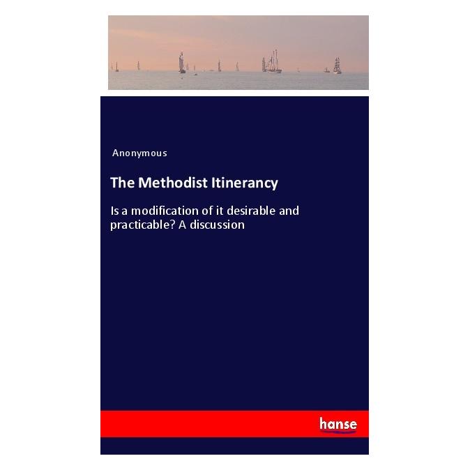 Hansebooks The Methodist Itinerancy (Softcover, Anonymous) (55996083)
