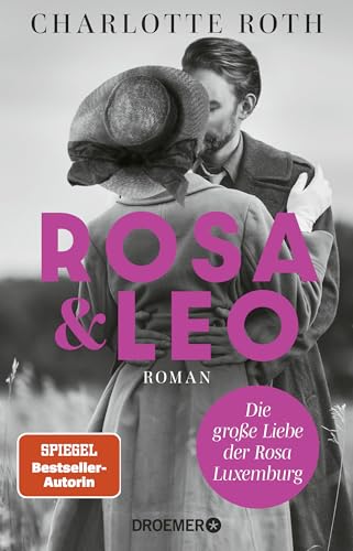 Charlotte Roth - Rosa und Leo: Die große Liebe der Rosa Luxemburg. Roman - Preis vom 02.10.2026 23:42:20 h