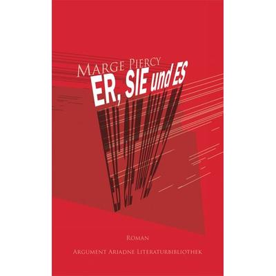 Er, Sie und Es, Gebundene Ausgabe von Marge Piercy, Argument Verlag mit Ariadne, 978-3-86754-403-0