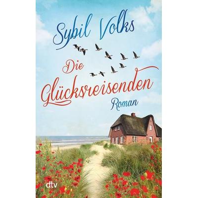 Die Glücksreisenden, Taschenbuch von Sybil Volks, dtv