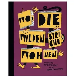 Wo die wilden Striche wohnen, Fachbücher von Angelika Nollert, Evelyn Arizpe, Caroline Fuchs