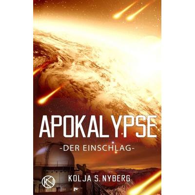 Der Einschlag, Taschenbuch von Kolja S. Nyberg, Tolino media, 978-3-7546-3495-0