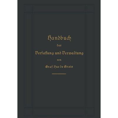 Handbuch der Verfassung und Verwaltung in Preußen und dem Deutschen Reiche, Taschenbuch von Robert Achille Friedrich Hermann Graf Hue de Grais,