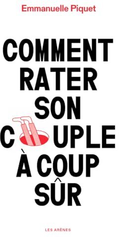 Emmanuelle Piquet - Comment rater son couple à coup sûr - Preis vom 14.10.2026 23:07:16 h