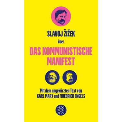 Das Kommunistische Manifest. Die verspätete Aktualität des Kommunistischen Manifests, Taschenbuch von Friedrich Engels,Karl Marx,Slavoj Žižek, Fischer