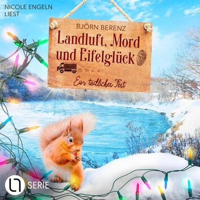 Ein tödliches Fest - Landluft, Mord und Eifelglück - Tillas Eifel-Ermittlungen, Folge 4 - Björn Berenz, Audio, 9783754014585