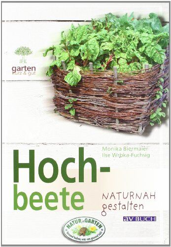 Ilse Wrbka-Fuchsig - Hochbeete: naturnah Gestalten - Preis vom 09.10.2026 07:28:09 h