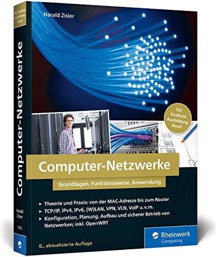 Harald Zisler - Computer-Netzwerke: Grundlagen, Funktionsweisen, Anwendung. Für Studium, Ausbildung und Beruf. Inkl. OpenWRT - Preis vom 12.10.2026 11:37:12 h