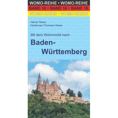 Mit dem Wohnmobil nach Baden-Württemberg, Taschenbuch von Heiner Newe,Heiderose Thomsen-Newe, Womo, 978-3-86903-182-8