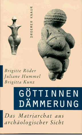 Brigitte Röder - Göttinnendämmerung. Das Matriarchat aus archäologischer Sicht - Preis vom 10.10.2026 11:48:34 h