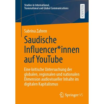 Saudische Influencer*innen auf YouTube, Taschenbuch von Sabrina Zahren, Springer Fachmedien Wiesbaden GmbH, 978-3-658-45578-1