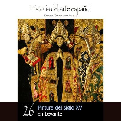 Pintura del siglo XV en Levante - Ernesto Ballesteros Arranz, Audio, 9789178755301