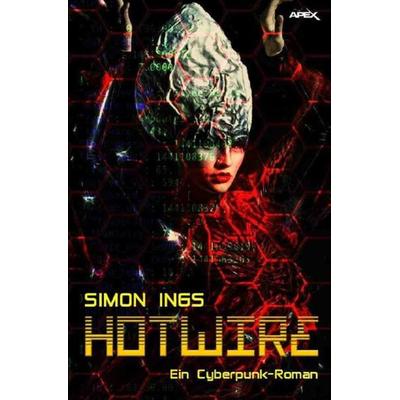 HOTWIRE, Taschenbuch von Simon Ings, Epubli, 978-3-7485-1193-9