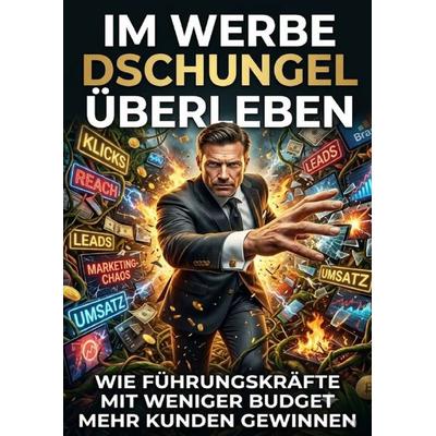 Im Werbe Dschungel überleben, Taschenbuch von Mila Morgenstern, Epubli, 978-3-565-54369-4