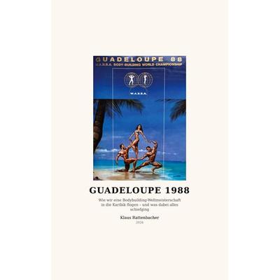 GUADELOUPE 1988, Taschenbuch von Klaus Rattenbacher, Tredition, 978-3-567-00086-7