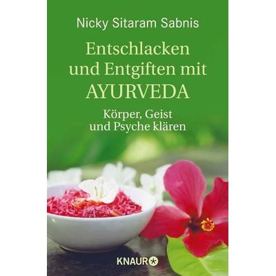 Entschlacken und Entgiften mit Ayurveda, Taschenbuch von Nicky Sitaram Sabnis, Knaur MensSana Taschenbuch, 978-3-426-87310-6