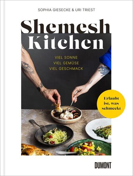 Sophia Giesecke - Shemesh Kitchen: Viel Sonne, viel Gemüse, viel Geschmack - Preis vom 09.10.2026 07:28:09 h