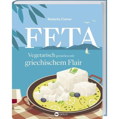 Feta, Gebundene Ausgabe von Natacha Comar, Landwirtschaftsvlg Münster, 978-3-7843-5821-5