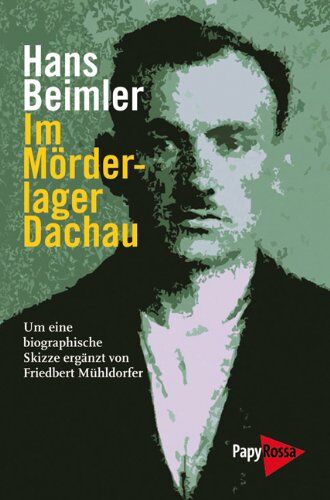 Hans Beimler - Im Mörderlager Dachau - Preis vom 04.10.2026 03:51:26 h