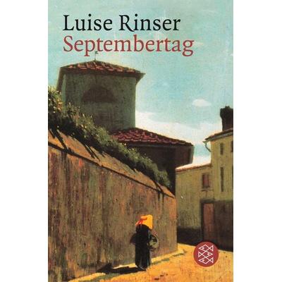 Septembertag, Taschenbuch von Luise Rinser, Fischer Taschenbuch Verlag, 978-3-596-15953-6