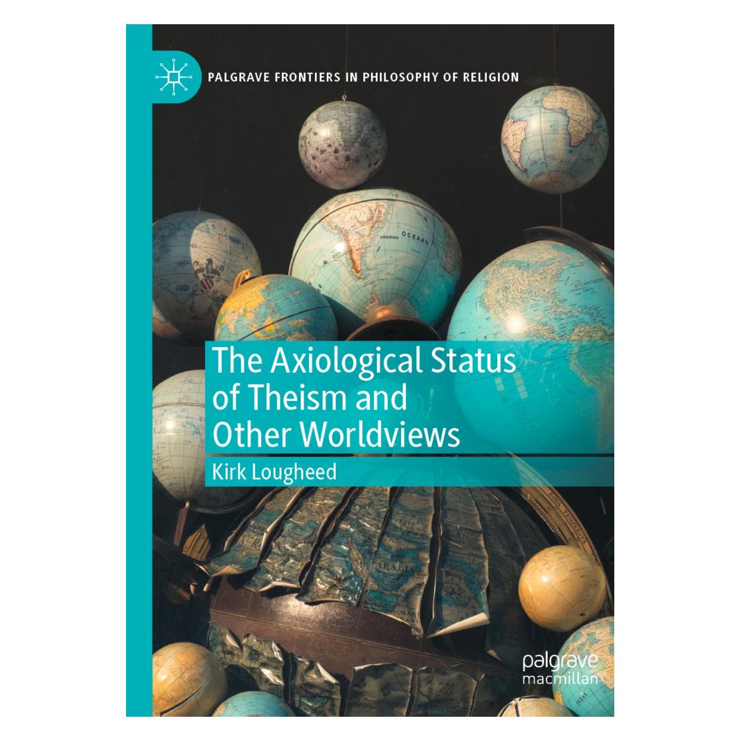 Springer The Axiological Status of Theism and Other Worldviews (Englisch, Kirk Lougheed) (56203919)