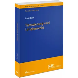 Rieck:Tätowierung und Urheberrecht, Fachbücher von Lars Rieck