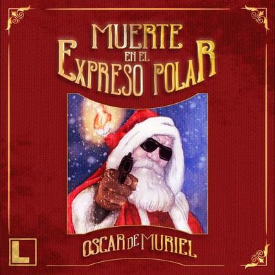Muerte en el Expreso Polar - Oscar de Muriel, Audio, 4255674811155