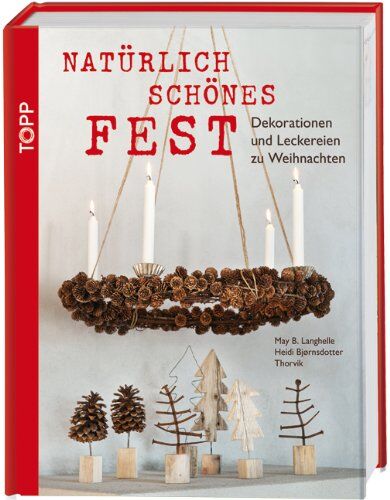 May-B Langhelle - Natürlich schönes Fest: Dekorationen und Leckereien zu Weihnachten - Preis vom 09.10.2026 07:28:09 h