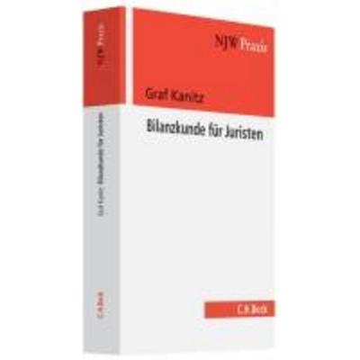 Bilanzkunde für Juristen, Taschenbuch von Friedrich von Kanitz, C. H. Beck, 978-3-406-58436-7