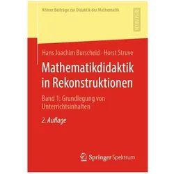 Mathematikdidaktik in Rekonstruktionen, Fachbücher von Hans Joachim Burscheid, Horst Struve