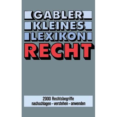 Gabler Kleines Lexikon Recht, Taschenbuch von Doris Evelbauer, Betriebswirtschaftlicher Verlag Gabler, 978-3-409-99155-1