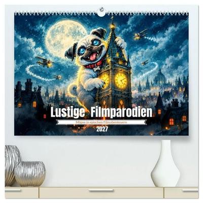 Lustige Filmparodien - Möpse in epischen Filmabenteuern (hochwertiger Premium Wandkalender 2027 DIN A2 quer), Kunstdruck in Hochglanz