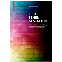 Licht. Sehen. Gestalten, Sachbücher von Walter Witting