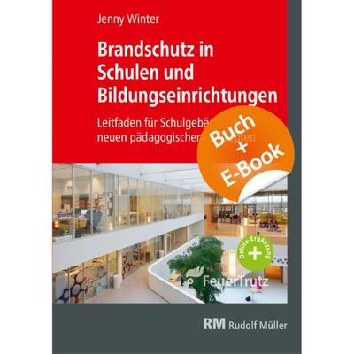 Brandschutz in Schulen und Bildungseinrichtungen - mit E-Book (PDF), Set von Jenny Winter, RM Rudolf Müller Medien GmbH & Co. KG, 978-3-86235-399-6