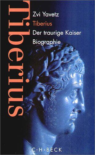 Zvi Yavetz - Tiberius. Der traurige Kaiser. Biographie - Preis vom 09.10.2026 07:28:09 h