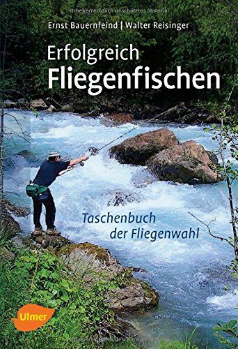 Walter Reisinger - Erfolgreich Fliegenfischen: So finden Sie die fängigste Fliege zur richtigen Zeit an Ihrem Gewässer - Preis vom 02.10.2026 23:42:20 h