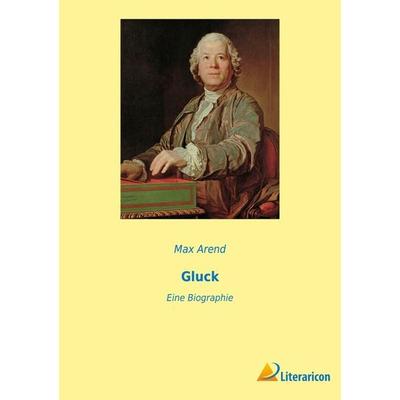 Gluck, Taschenbuch von Max Arend, BoD - Books on Demand, 978-3-96506-702-8
