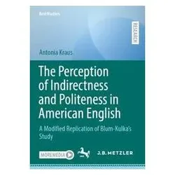 The Perception of Indirectness and Politeness in American English, Fachbücher von Antonia Kraus