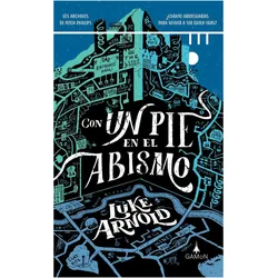 Con un pie en el abismo, Belletristik von Luke Arnold