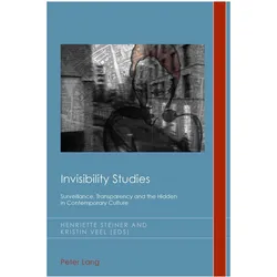 Invisibility Studies, Fachbücher von Henriette Veel Steiner, Henriette Steiner, Kristin Veel