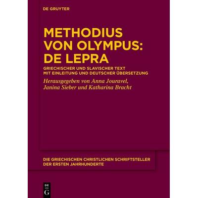 Methodius von Olympus: De lepra, Gebundene Ausgabe von , De Gruyter, 978-3-11-135138-4