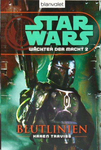 Karen Traviss - Star Wars(TM) Wächter der Macht 2: Blutlinien - Preis vom 11.10.2026 15:43:13 h