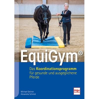 EquiGym®, Taschenbuch von Michael Geitner,Alexandra Schmid, Müller Rüschlikon, 978-3-275-02334-9