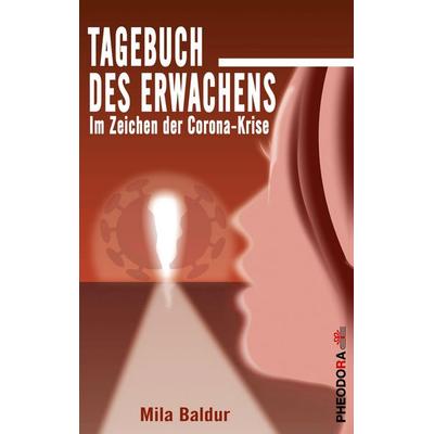 Tagebuch des Erwachens, Taschenbuch von Mila Baldur, Pheodora, 978-3-949430-04-6